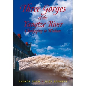 Three Gorges of the Yangtze River: Chongqing to Wuhan (Odyssey Three Gorges of the Yangtze River)