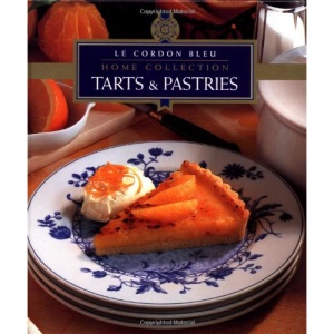 Tarts & Pastries Tarts & Pastries (Cordon Bleu Home Collection)