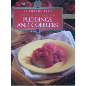 Puddings and Cobblers (The Le Cordon Bleu Home Collection)