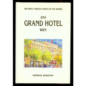Ana Grand Hotel Wien - The Most Famous Hotels In The World