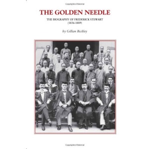 The Golden Needle: The Biography of Frederick Stewart (1836-1889)