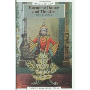 Burmese Dance and Theatre (Images of Asia)