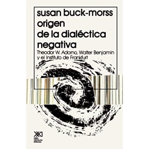 El Origen De La Dialectica Negativa