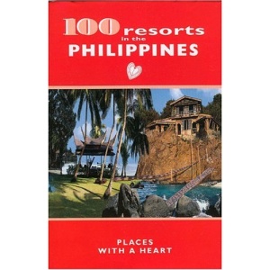 100 Resorts in the Philippines: Places with a Heart