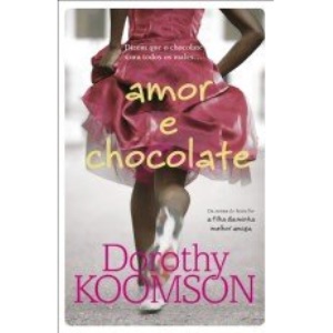 Amor e chocolate (Portuguese Edition)
