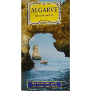 Algarve in Your Pocket: Where to Go What to Do - The Little Guide That Conveys Everything