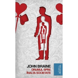 Drumul spre inalta societate (Romanian Edition)