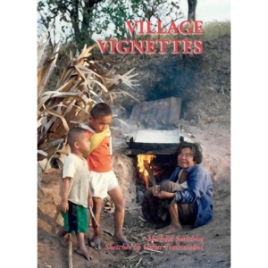 Village Vignettes: Portraits of a Thai Village