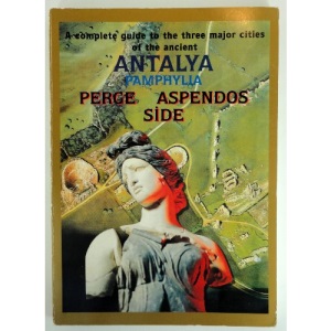 A Complete Guide to the Three Major Cities of the Ancient Antalya Pamphylia (Perge, Aspendos, Side)