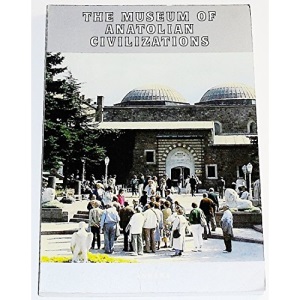 The Museum of Anatolian Civilizations
