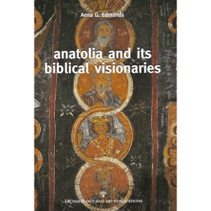 Anatolia and Its Biblical Visionaries