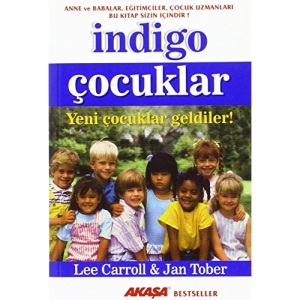 Indigo Cocuklar: Yeni Cocuklar Geldiler