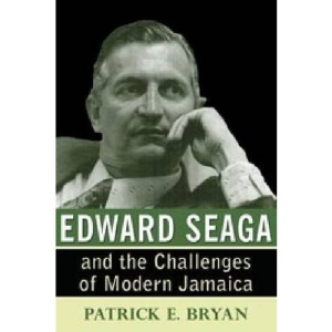 Edward Seaga and the Challenges of Modern Jamaica