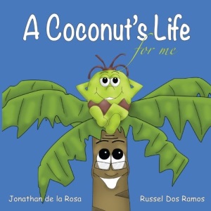 A Coconut's Life For Me: 1 (Husky The Coconut)