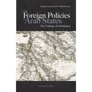 The Foreign Policies of Arab States: The Challenge of Globalization