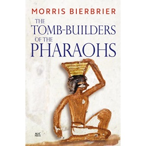 The Tomb-Builders of the Pharaohs