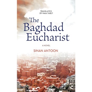The Baghdad Eucharist (Hoopoe Fiction)
