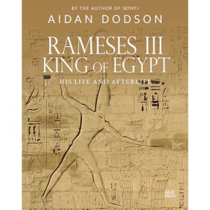 Rameses III, King of Egypt: His Life and Afterlife