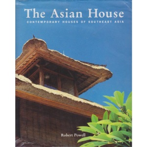 The Asian House: Contemporary Houses of Southeast Asia