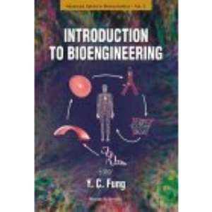 Introduction To Bioengineering: 2 (Advanced Series In Biomechanics)