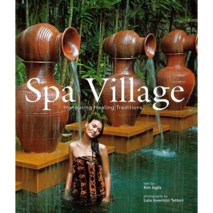 Spa Village: Honouring Healing Traditions