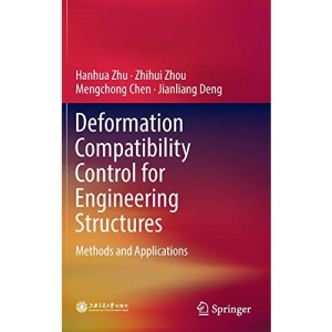 Deformation Compatibility Control for Engineering Structures: Methods and Applications