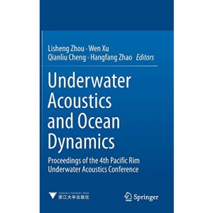 Underwater Acoustics and Ocean Dynamics: Proceedings of the 4th Pacific Rim Underwater Acoustics Conference