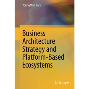 Business Architecture Strategy and Platform-Based Ecosystems