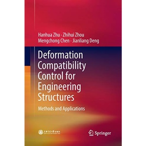 Deformation Compatibility Control for Engineering Structures: Methods and Applications