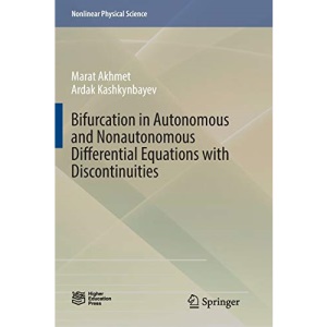 Bifurcation in Autonomous and Nonautonomous Differential Equations with Discontinuities (Nonlinear Physical Science)