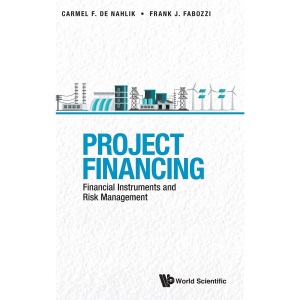 Project Financing: Financial Instruments and Risk Management