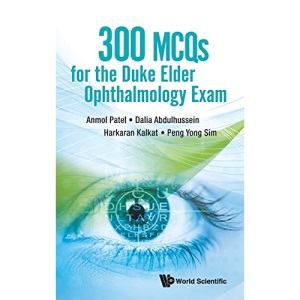 300 Mcqs For The Duke Elder Ophthalmology Exam