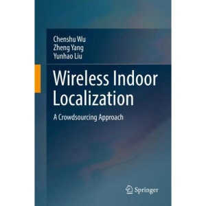 Wireless Indoor Localization: A Crowdsourcing Approach