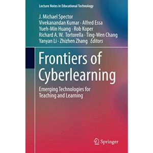 Frontiers of Cyberlearning: Emerging Technologies for Teaching and Learning (Lecture Notes in Educational Technology)