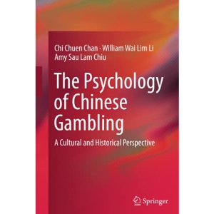 The Psychology of Chinese Gambling: A Cultural and Historical Perspective