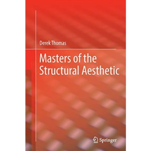 Masters of the Structural Aesthetic