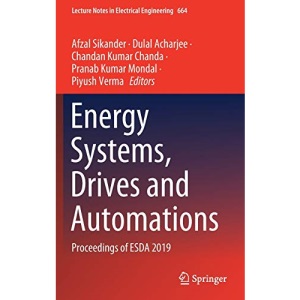 Energy Systems, Drives and Automations: Proceedings of ESDA 2019: 664 (Lecture Notes in Electrical Engineering, 664)