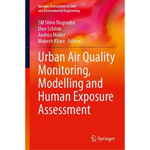 Urban Air Quality Monitoring, Modelling and Human Exposure Assessment (Springer Transactions in Civil and Environmental Engineering)