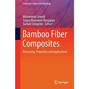 Bamboo Fiber Composites: Processing, Properties and Applications (Composites Science and Technology)