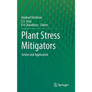 Plant Stress Mitigators: Action and Application