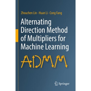 Alternating Direction Method of Multipliers for Machine Learning