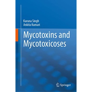 Mycotoxins and Mycotoxicoses