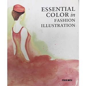 Essential Colour In Fashion Illustration [Paperback] Aa