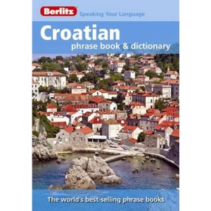 Berlitz: Croatian Phrase Book & Dictionary (Berlitz Phrasebooks)