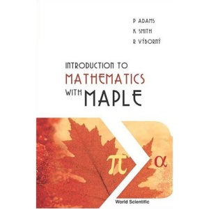 Introduction to Mathematics with Maple