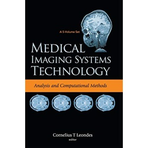 MEDICAL IMAGING SYSTEMS TECHNOLOGY - VOLUME 1: ANALYSIS AND COMPUTATIONAL METHODS