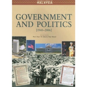 Government and Politics [1940-2006]: 11 (Encyclopedia of Malaysia (Archipelago Press))