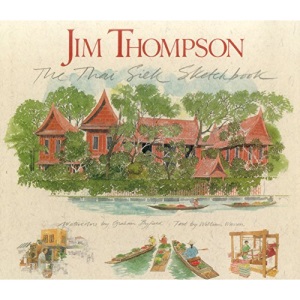 Jim Thompson: The Thai Silk Sketchbook