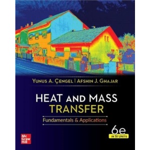 Heat And Mass Transfer, 6th Edition, Si Units (Asia Higher Education Engineering/Computer Science Mechanical Engineering)