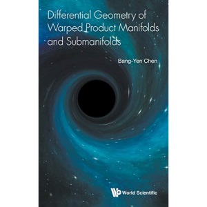 Differential Geometry Of Warped Product Manifolds And Submanifolds